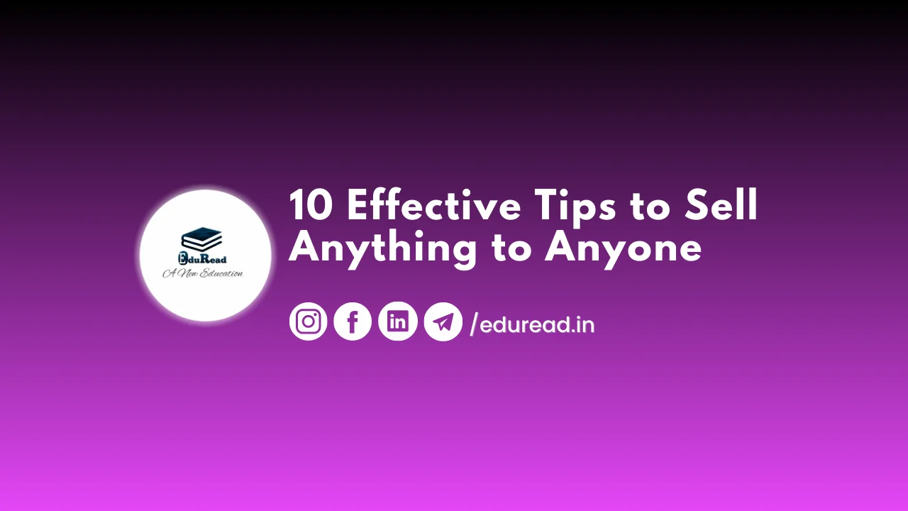 10 Effective Tips to Sell Anything to Anyone