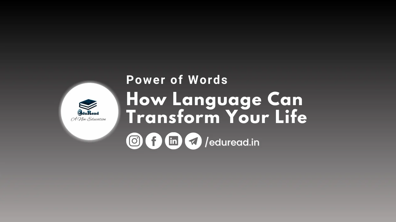 Power of Words: How Language Can Transform Your Life