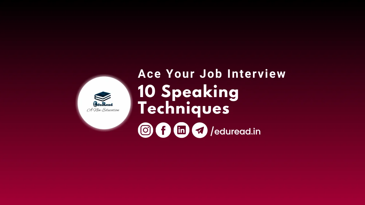 Ace Your Job Interview: 10 Speaking Techniques