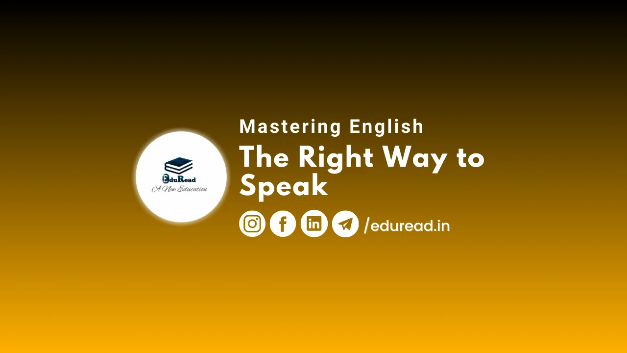 Mastering English: The Right Way to Speak