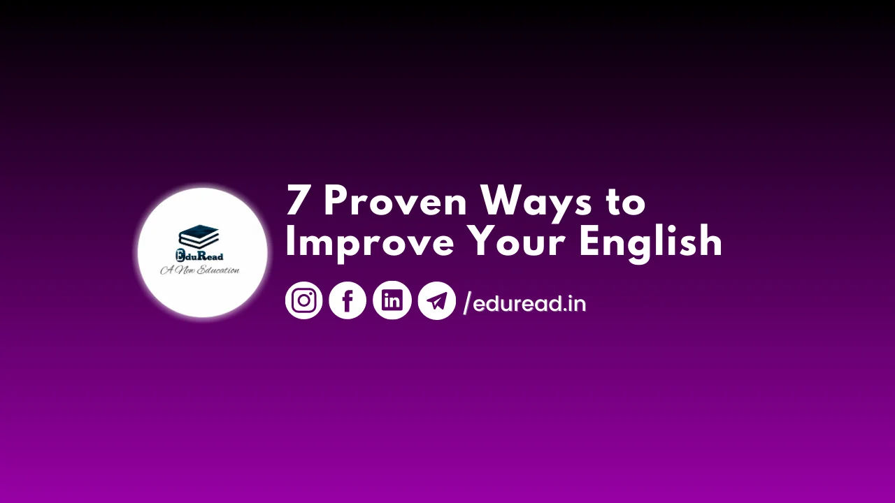 7 Proven Ways to Improve Your English