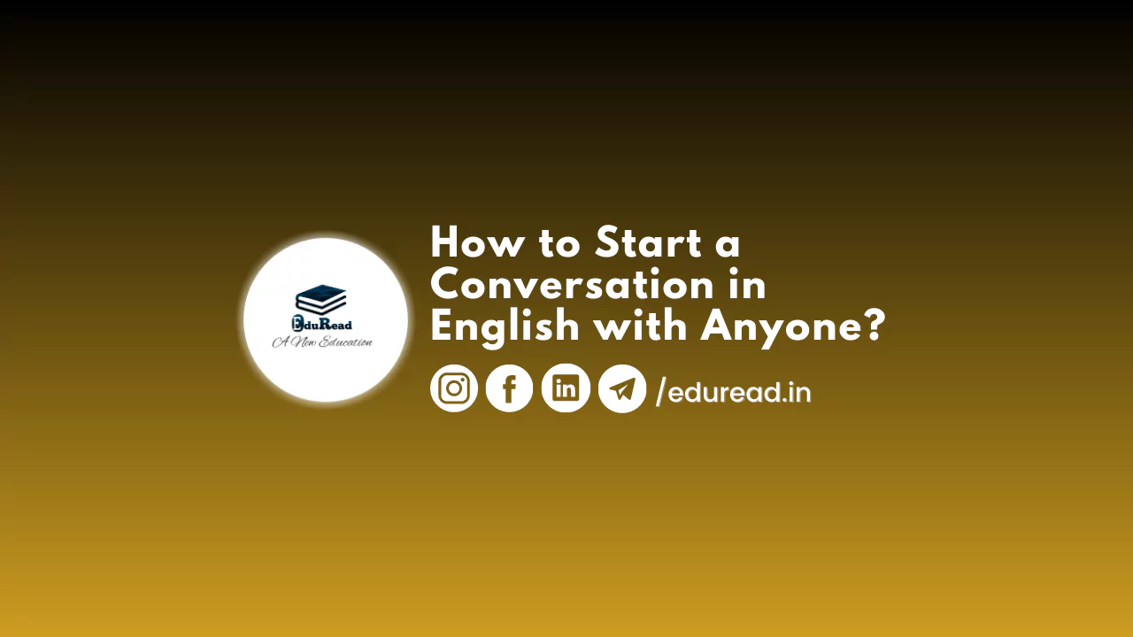 How to Start a Conversation in English with Anyone?