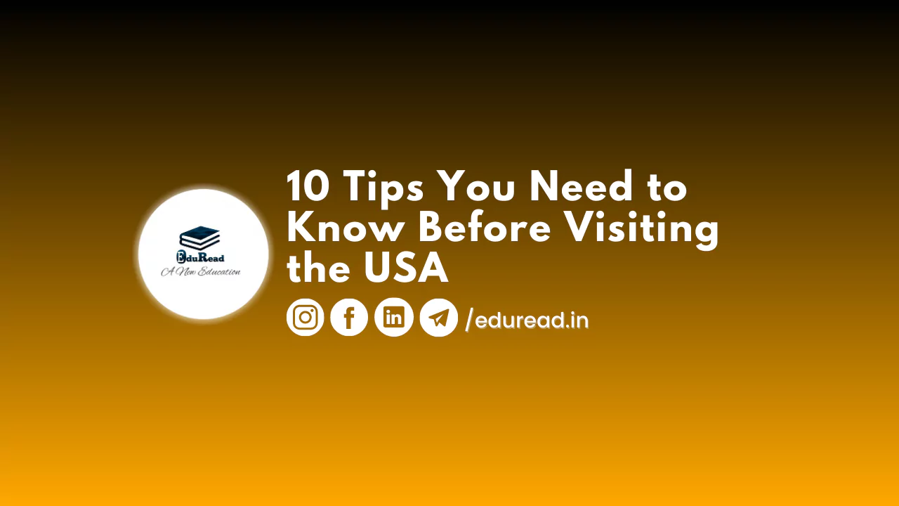10 Tips You Need to Know Before Visiting USA