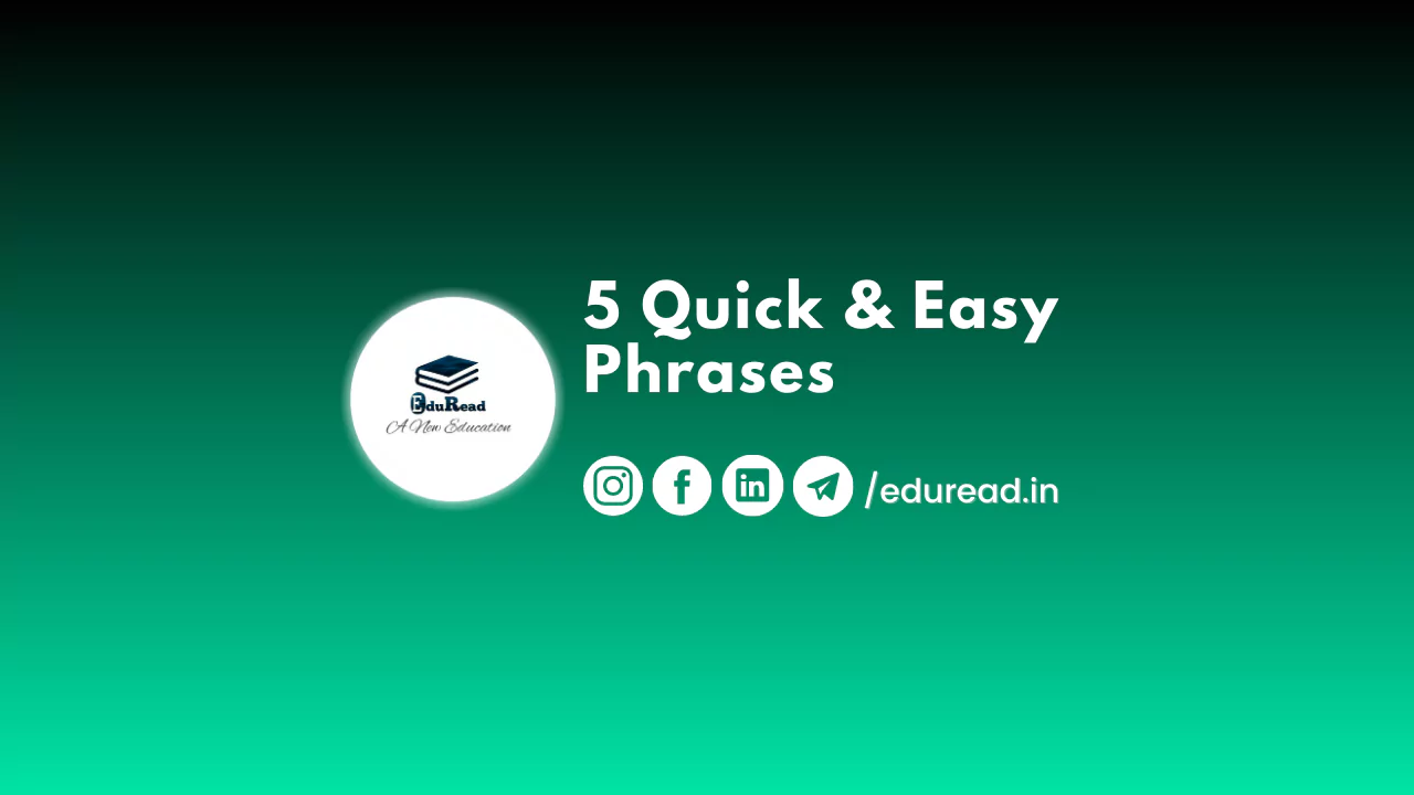 5 Quick and Easy Phrases