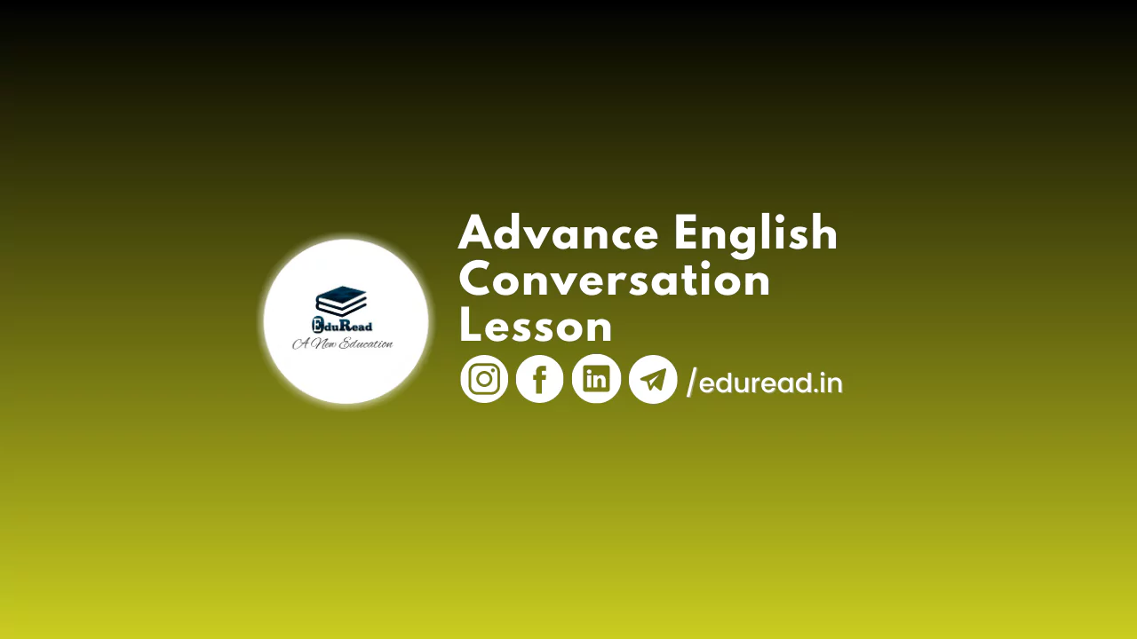 Advance English Conversation Lesson