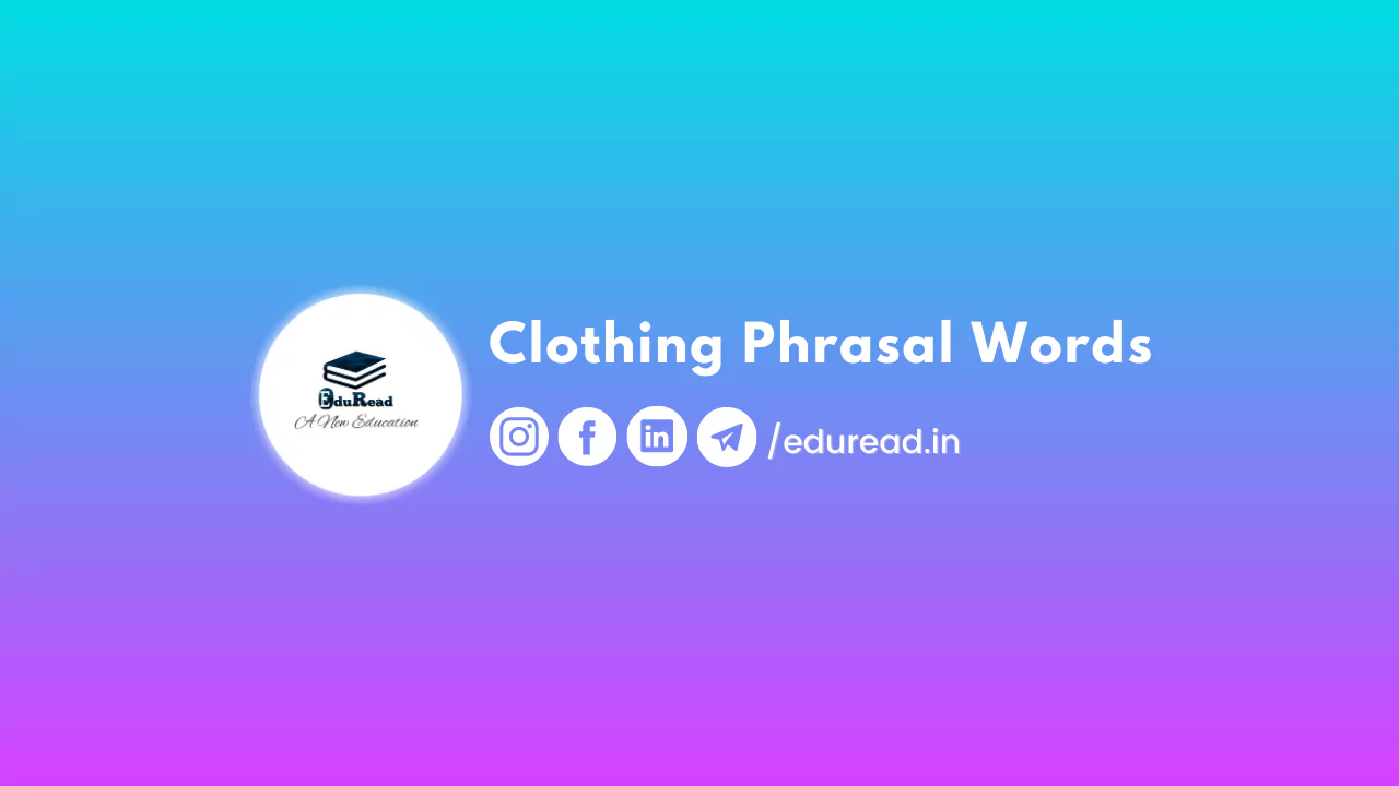 Clothing Phrasal Words