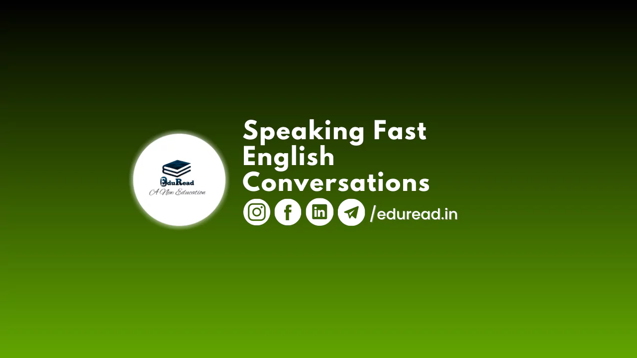Speaking Fast English Conversation