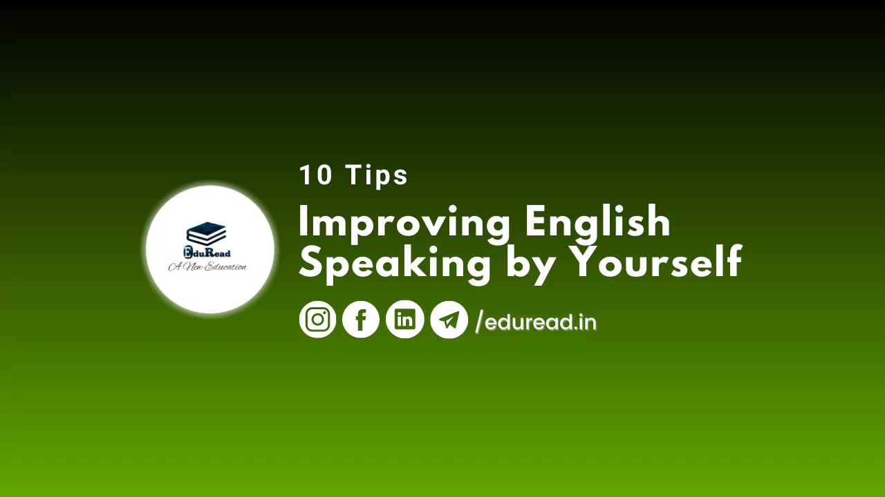 Improving English Speaking by Yourself: 10 Tips
