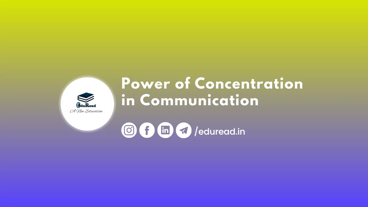 Power of Concentration Communication