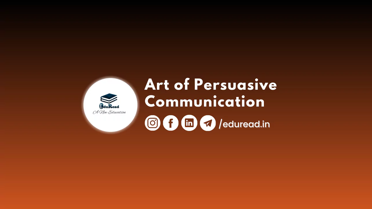 Art of Persuasive Communication