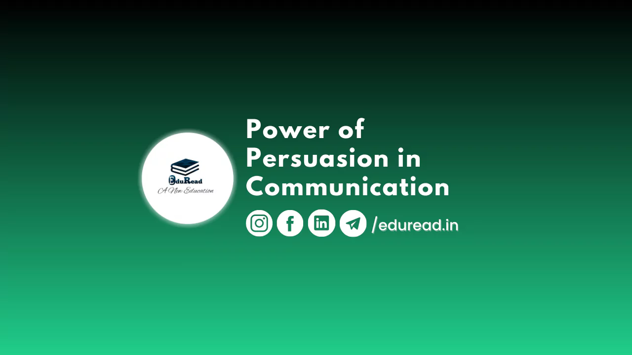 Power of Persuasion in Communication