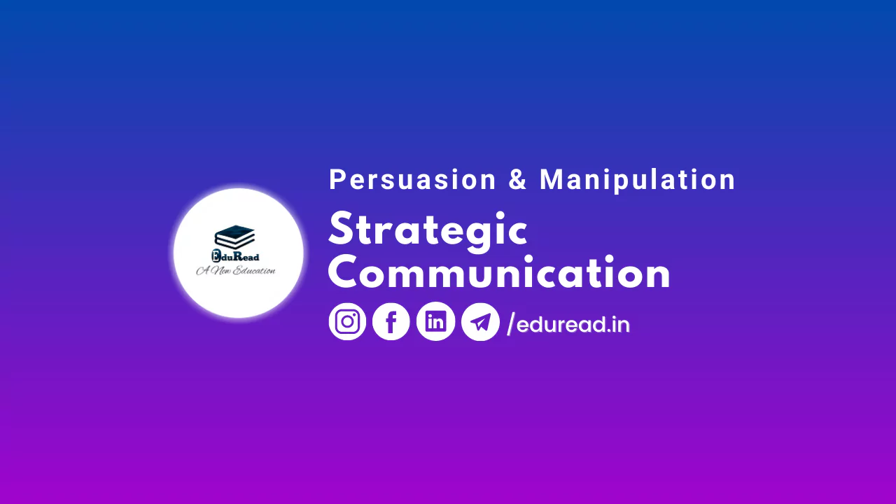 Strategic Communication: Persuasion and Manipulation
