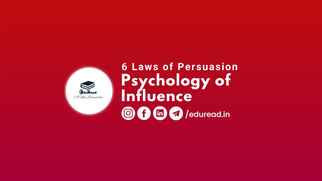 6 Laws of Persuasion: Psychology of Influence