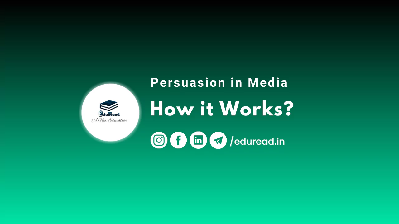 Persuasion in Media: How it Works?