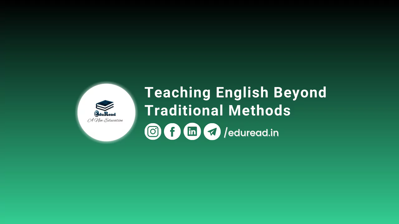 Teaching English Beyond Traditional Method