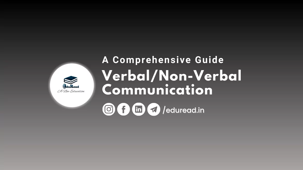 Verbal/Non-Verbal Communication: A Comprehensive Guide