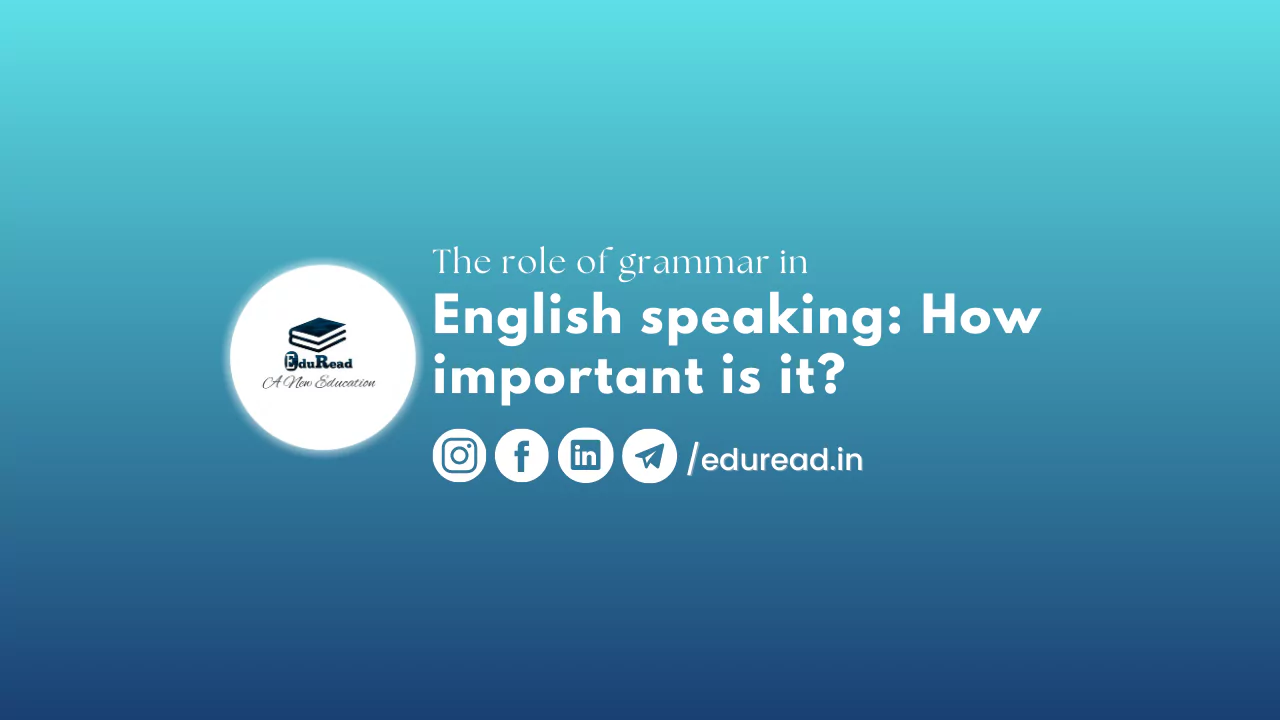 the-role-of-grammar-in-english-speaking-how-important-is-it-speak