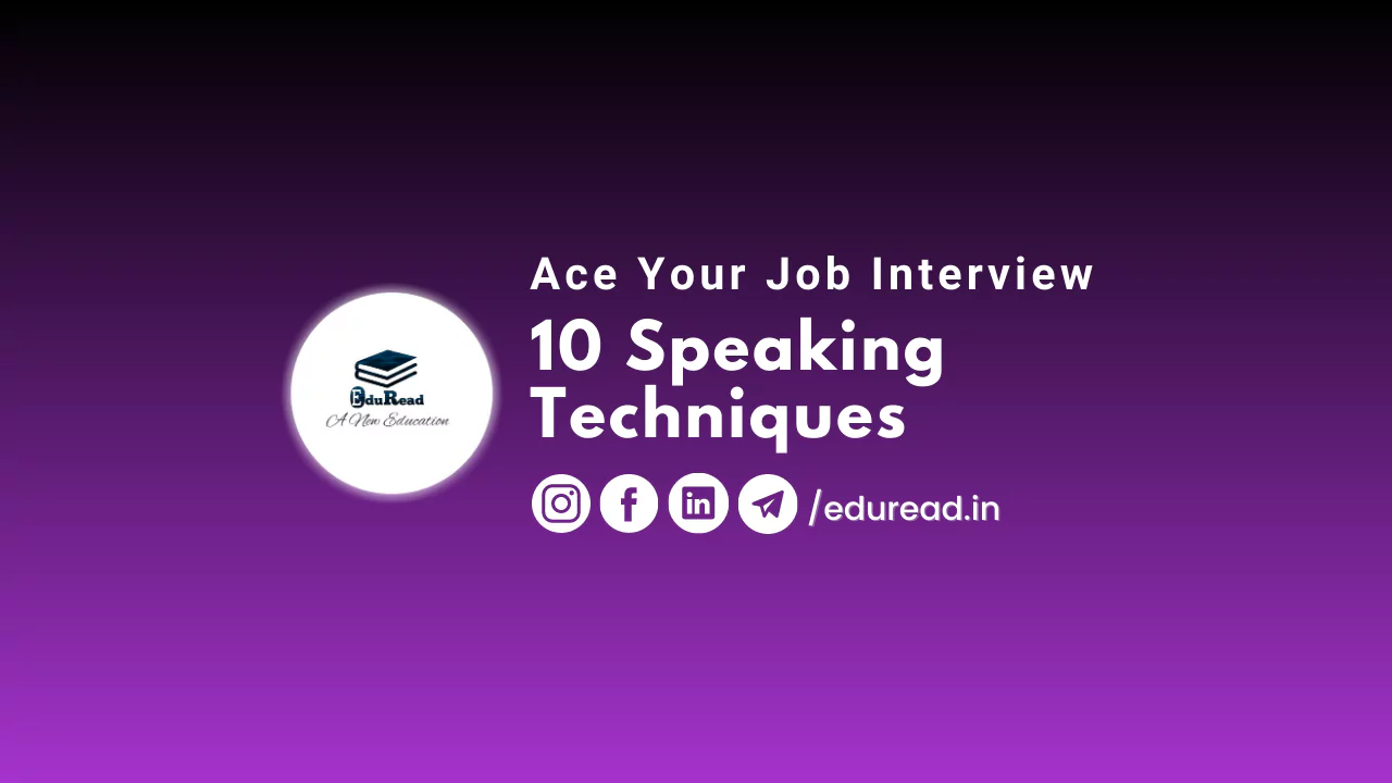 Ace Your Job Interview: 10 Speaking Techniques